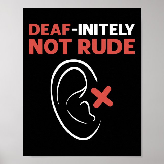 Poster Sem Dúvida Não É Rude. Sinal de Mão do ASL - Surdo (Frente)