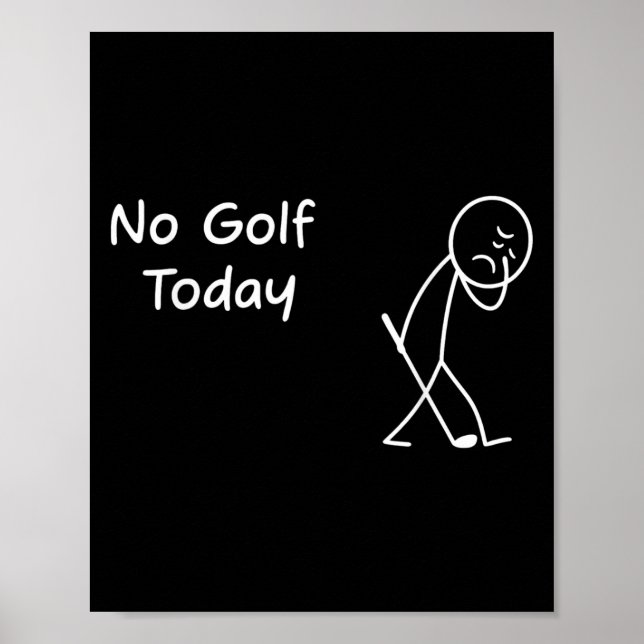 Poster Sem Golfe Hoje Engraçado, Sad Graphman Golfer Fi (Frente)