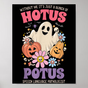 Poster Sem Mim É só um monte de Hotus Tus Hallowee