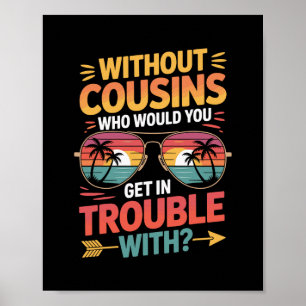 Poster Sem primos Camiseta engraçada de férias de primo E