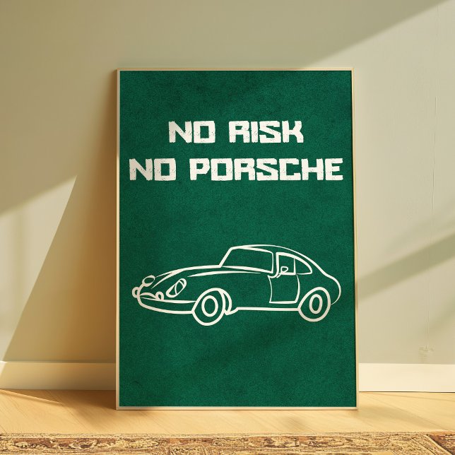 Poster Sem Risco Sem Porsche Camiseta de Carro Divertida (Criador carregado)