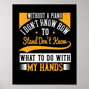 Poster Sem Um Piano Eu Não Sei Como Ficar