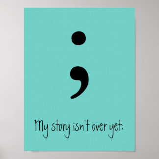 Poster Semicolon / A minha história ainda não acabou;