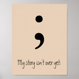 Póster Semicolon / A minha história ainda não acabou;