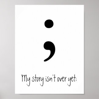 Poster Semicolon / A minha história ainda não acabou;