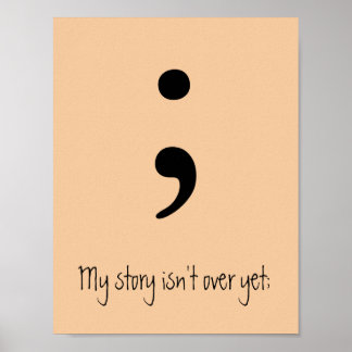 Póster Semicolon / A minha história ainda não acabou;