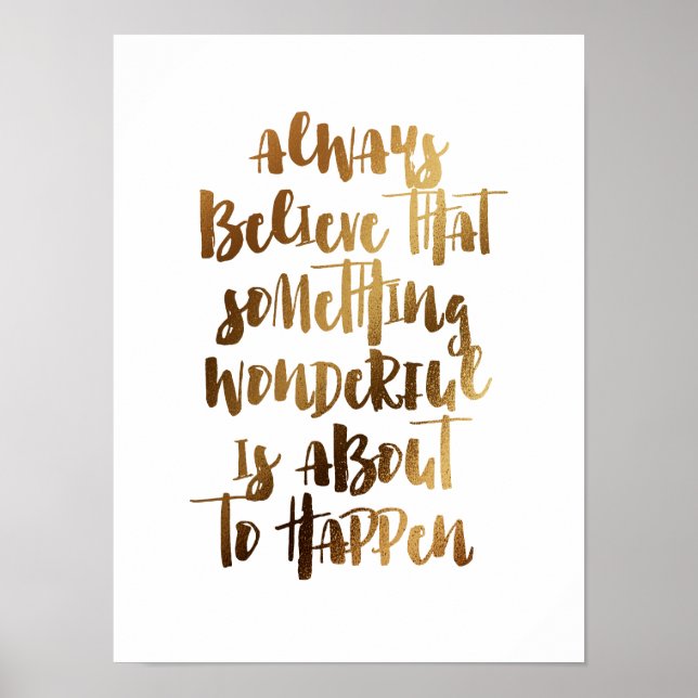 Poster Sempre acredite em algo maravilhoso (Frente)