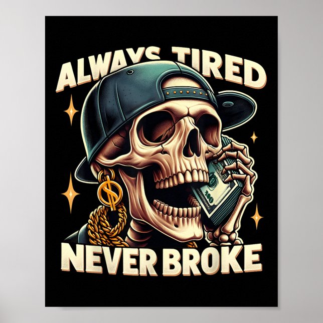 Poster Sempre Cansado Nunca Quebrou Esqueleto Engraçado C (Frente)