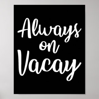 Poster Sempre de Férias Camiseta Divertida de Férias de F