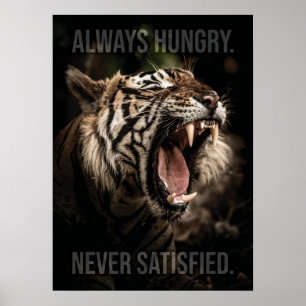 Poster Sempre Fome, Nunca Satisfeito, Motivacional Tigre