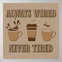 Sempre Ligado Nunca Cansado Cartaz de Café Engraça