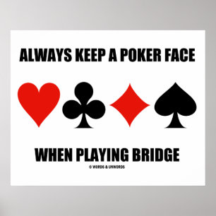 Póster Sempre Mantenha Uma Face De Poker Ao Reproduzir A