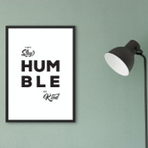 Sempre Seja Humilde E Seja Positivo.