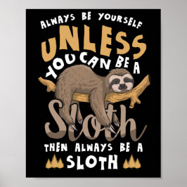 Poster Sempre Seja Você Mesmo A Menos Que Possa Ser Uma L