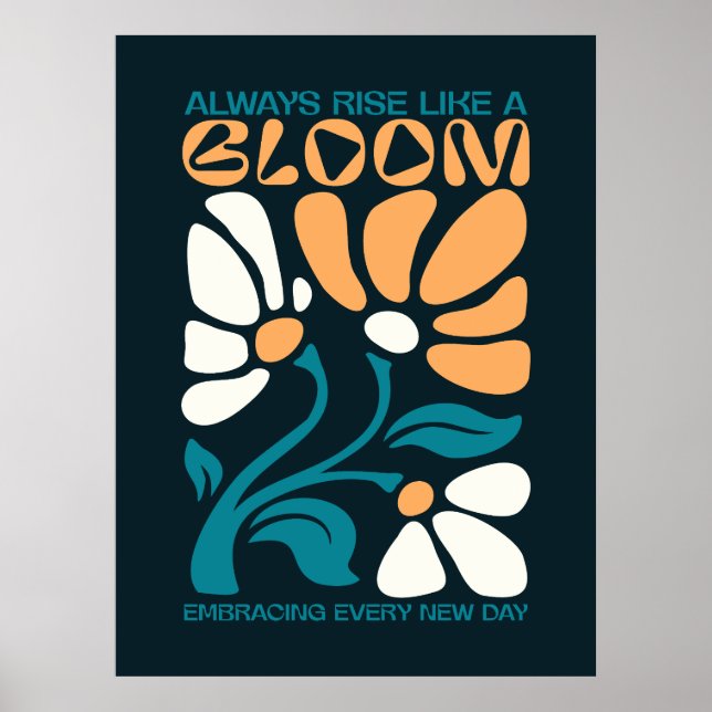 Poster Sempre Suba Como uma Citação Positiva de Flor (Frente)