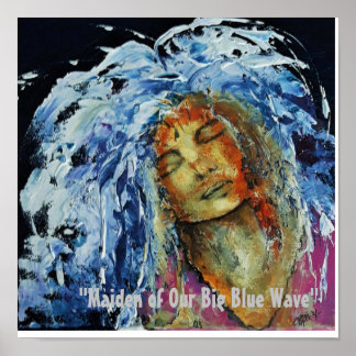 Poster "Senhora da nossa grande onda azul"