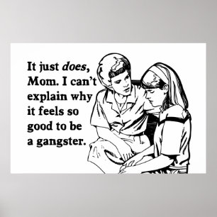 Póster sente bom ser um gangsta do gângster