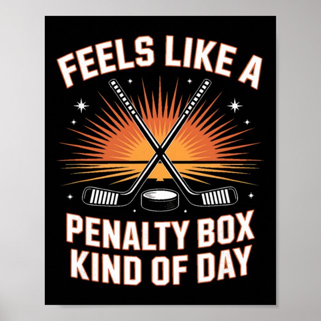 Poster Sente como um dia de caixa de penalidade de hóquei (Frente)