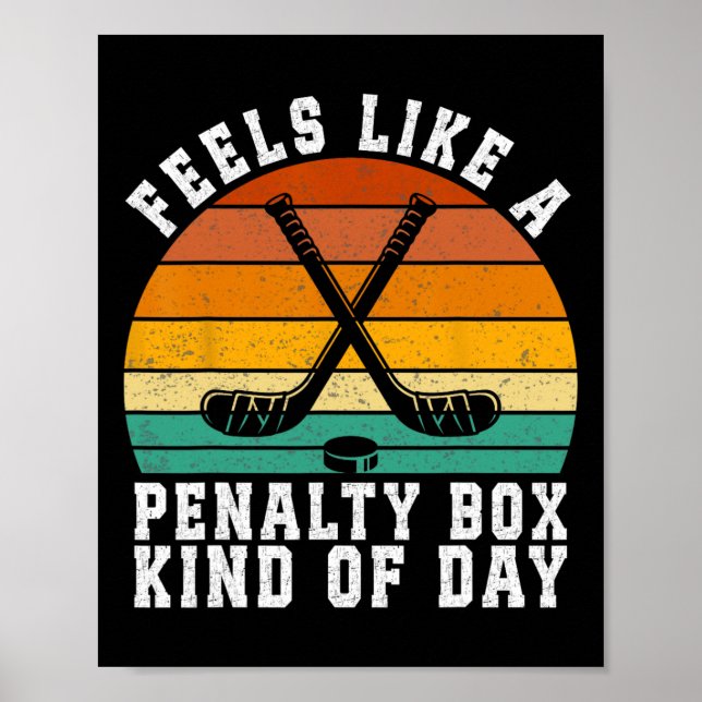 Poster Sente como um dia de caixa de penalidade de hóquei (Frente)