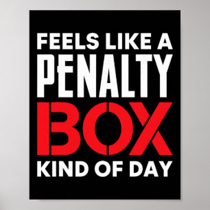 Poster Sente como um dia de caixa de penalidade engraçado