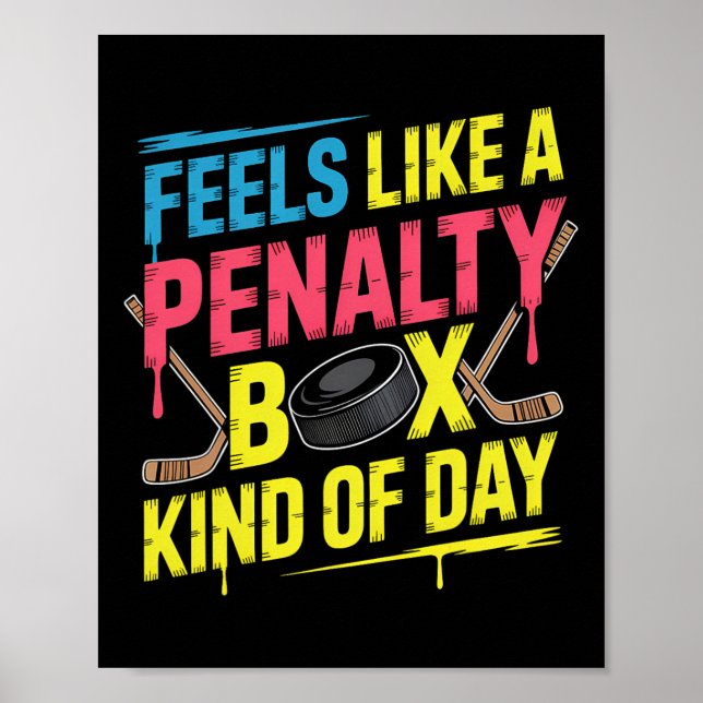 Poster Sente como um dia de caixa de penalidade engraçado (Frente)