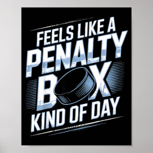 Poster Sente como um dia de caixa de penalidade engraçado