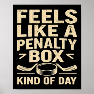 Poster Sente como um dia de caixa de penalidade engraçado