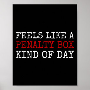 Poster Sente-se Como Um Dia Tipo Caixa De Penalidade Home