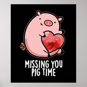 Poster Sentido De Falta Do Seu Pig Time Engraçado Animal