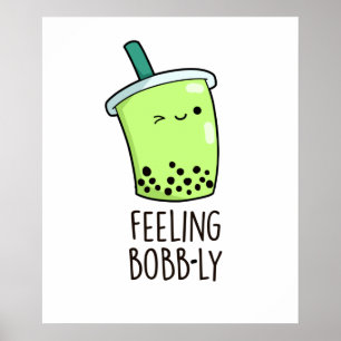 Poster Sentindo Bobb Engraçado Boba Tea Pun