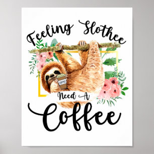 Poster Sentindo Preguiça Preciso De Um Café