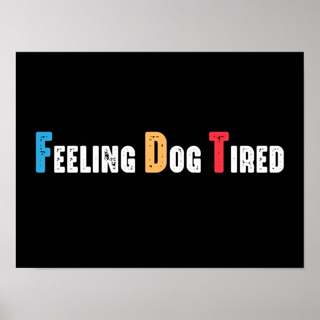 Poster Sentir Cachorro Cansado Encantado Engraçado (Frente)