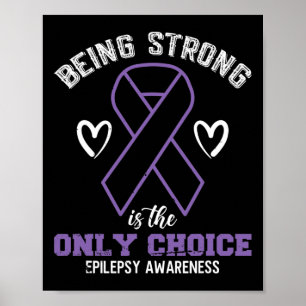Poster Ser Forte É A Única Escolha Epilepsyaware