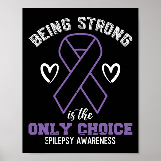 Poster Ser Forte É A Única Escolha Epilepsyaware (Frente)