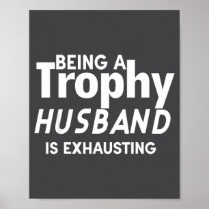 Poster Ser um marido troféu é exaustivo