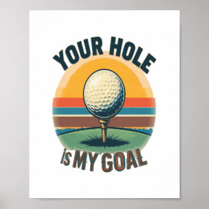 Poster Seu Buraco É Meu Golfe De Golfe De Golfe De Goa