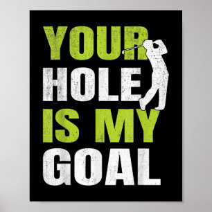Poster Seu Buraco É Meu Objetivo - Jogador de Golfe Humor