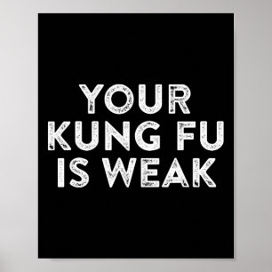 Poster Seu Kung Fu É Fraco Hacker Artes Marciais Caratê Q