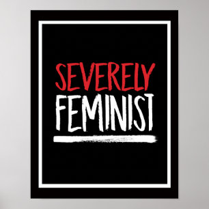 Póster Severamente feminista --  branco -