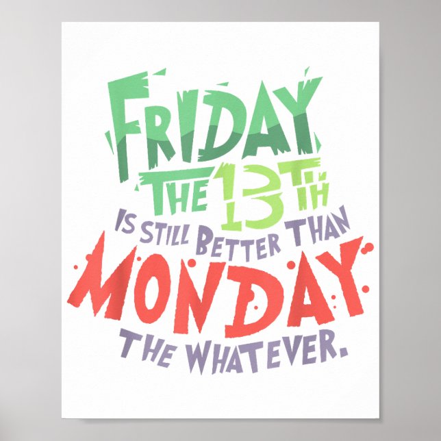 Poster Sexta-feira o 13 é melhor que segunda-feira o que  (Frente)