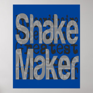 Poster Shake Maker Extraordinaire