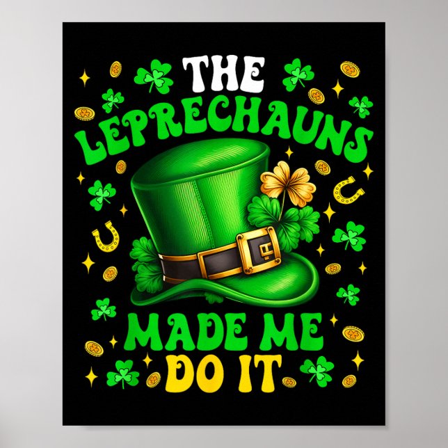 Poster Shamrock Leprechauns Made Me Do It St Patrick's Da (Frente)