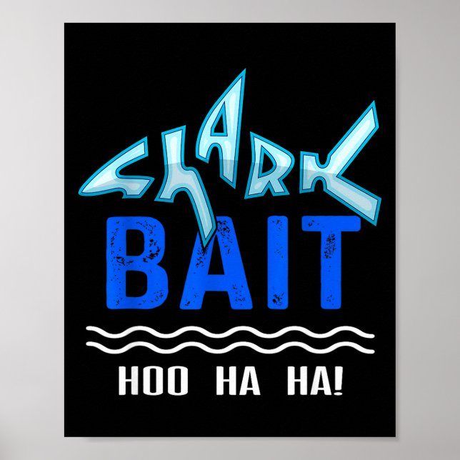 Poster Shark Bait Hoo Ha Ha Funny Funny Shark Of Week  (Frente)