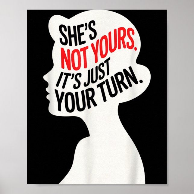 Poster She Is Not Yours It Is Just Your Turn  (Frente)