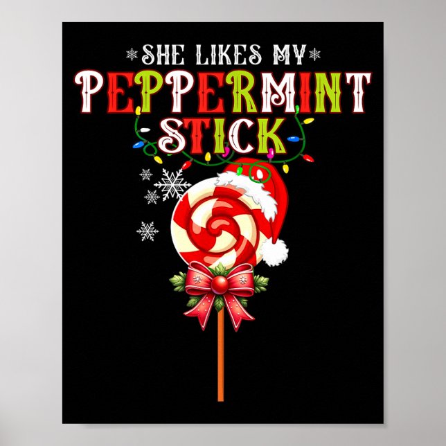 Poster She Likes My Peppermint Stick I Love Her Big Bulbs (Frente)