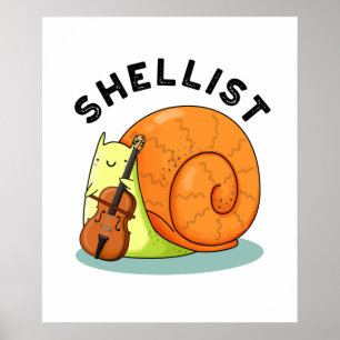 Poster Shellist Funny Snail Cello Pun