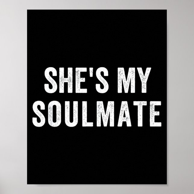 Poster She's My Soulmate I Don't Know Him Funny Matching  (Frente)