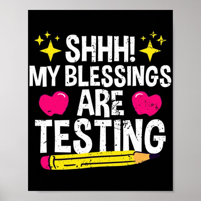 Poster Shh Minhas Bênçãos Estão Testando O Dia Do Teste (Frente)