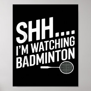 Poster Shhh Estou Assistindo A Arte De Badminton Para O V