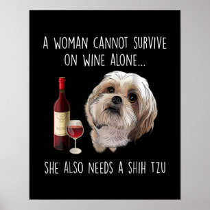 Poster Shih Tzu  Uma mulher não pode sobreviver apenas d